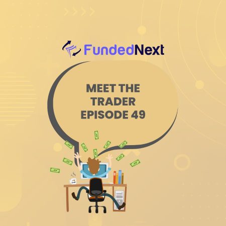 FundedNext Trader Warren and his Journey- An Interview