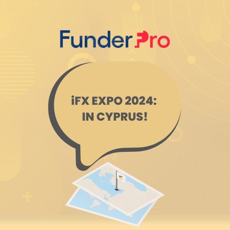 FunderPro Gears Up for iFX EXPO International 2024 in Cyprus