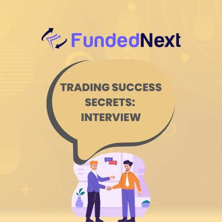 Trader Peter Shares Success Journey in FundedNext Interview