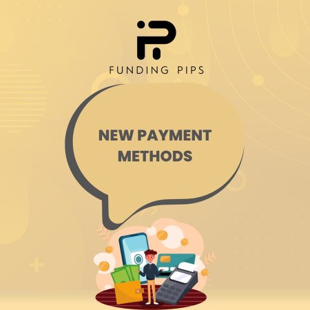 Enhanced Satisfaction: Funding Pips New Payment Methods