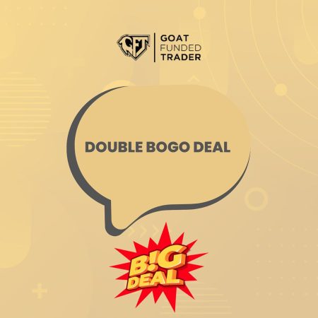 Goat Funded Trader “DOUBLE BOGO”: Buy One, Get Two Free!