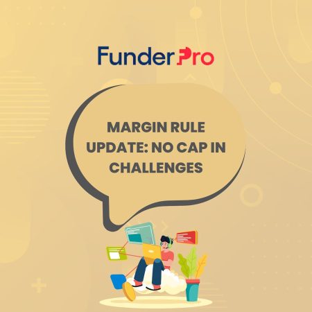More Flexibility: FunderPro Lifts Margin Cap in Challenges