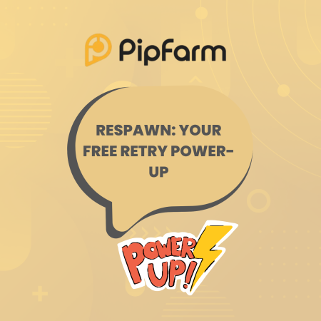 New Power-Up: PipFarm “Respawn” for Free Challenge Retries