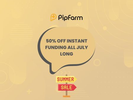 PipFarm July Summer Sale With 50% Discount on Instant Funding 